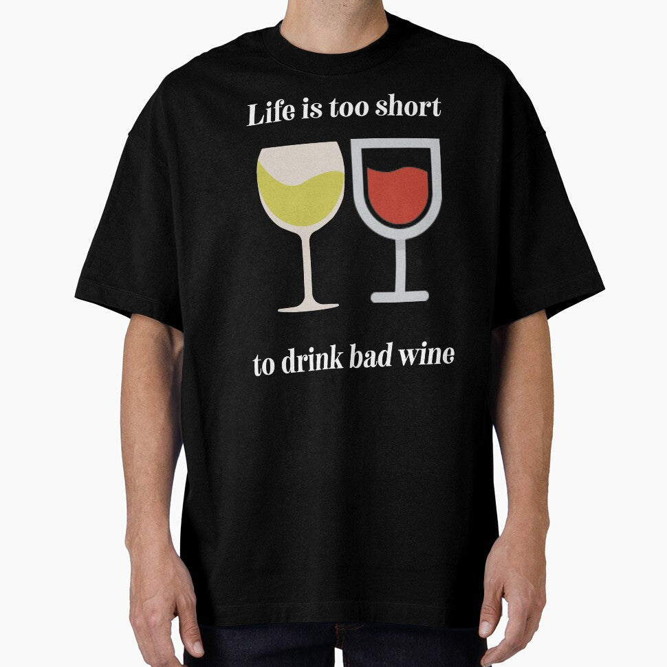 Life is too short to drink bad wine by DeeElle