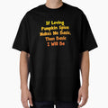 Pumpkin Spice products - Love Pumpkin Spice Quote graphics print by shoutoutshirtco