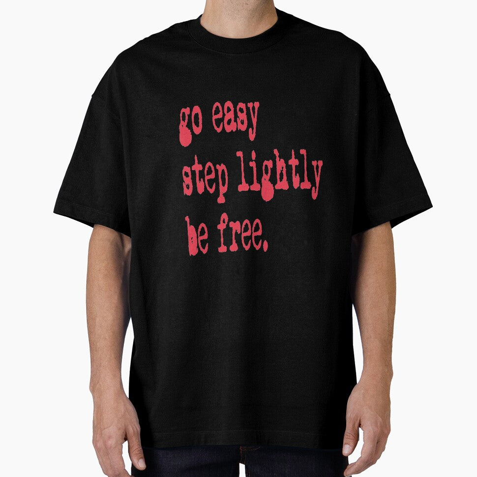 Go Easy, Step Lightly, Be Free by SerpentSkyArts