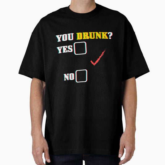 You Drunk? T-Shirt for Men and Women by AllStarMerch