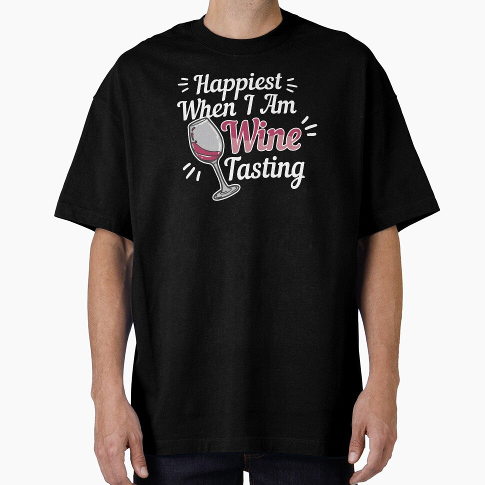 Wine Lover Happiest When I Am Wine Tasting Gift Idea by haselshirt