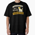 Introvert But Willing To Discuss Dogs– Funny Dog Lover Introvert by AdicretorDesign