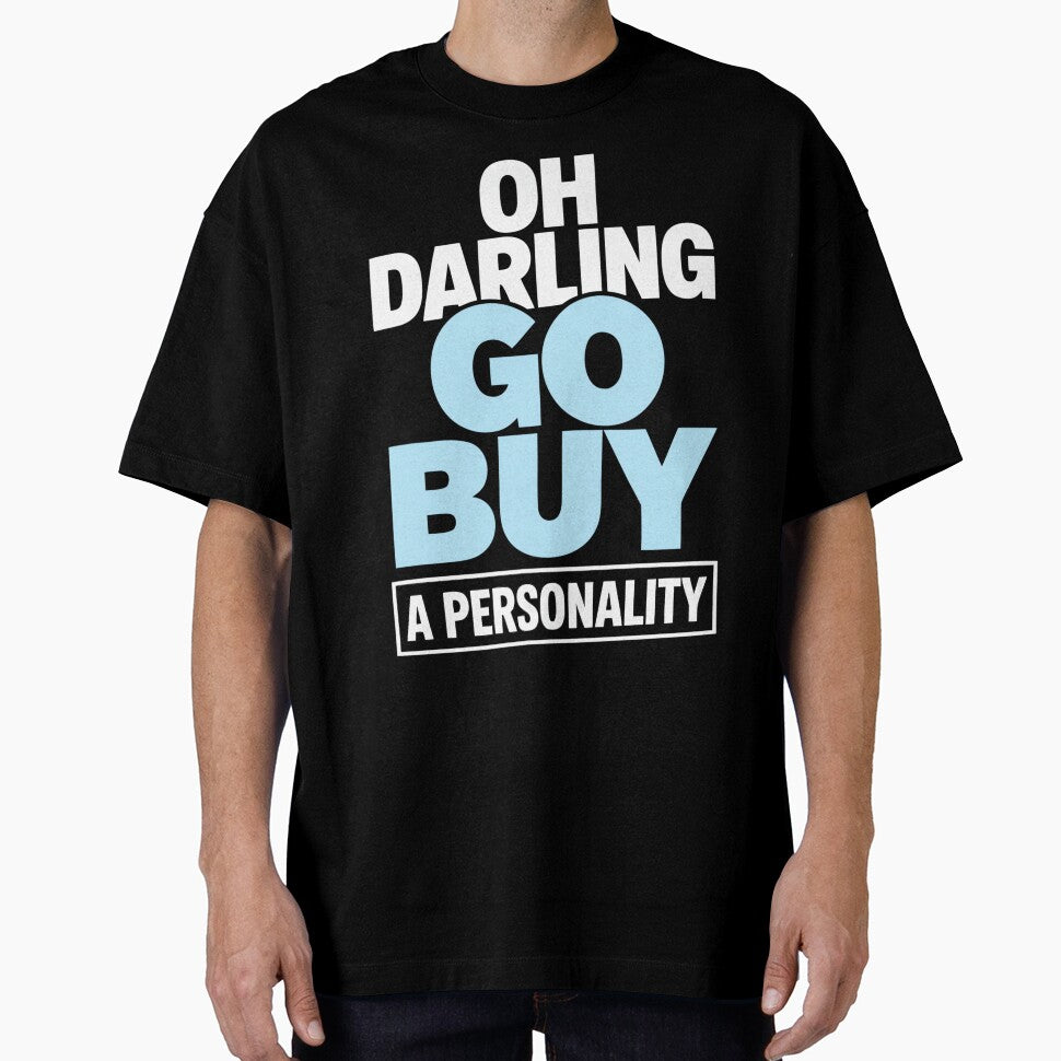 Oh Darling Go Buy A Personality Funny Quote Humor by DorisSPipkin