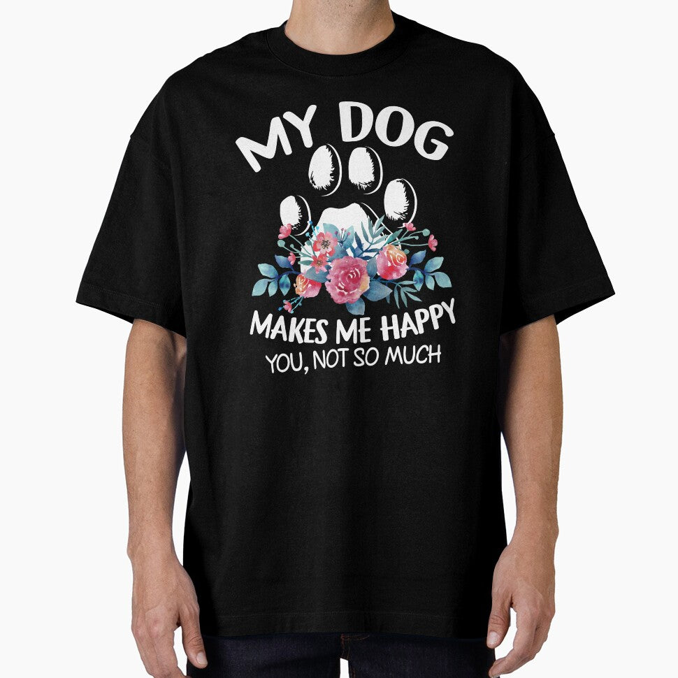 My Dog Makes Me Happy by SunsetGloww