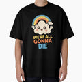 We're All Gonna Die by AIEverything