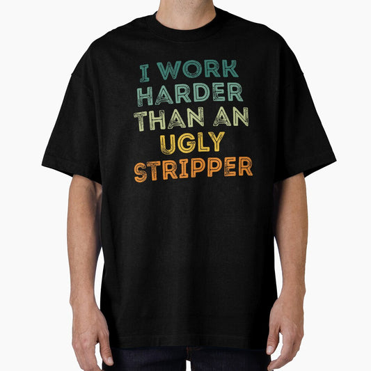 Vintage Offensive adult humor I Work Harder Gift Funny by pretty4u