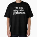 I do this thing called overthinking by 23mangoes