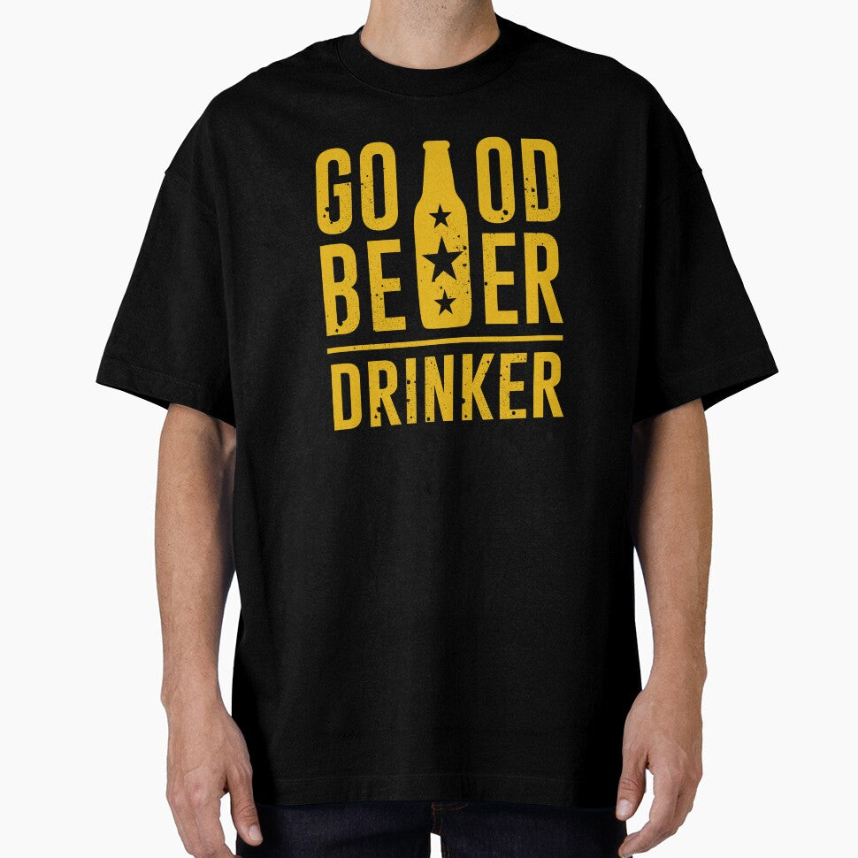 Good Beer Drinker - Lover Drinker - Beer Lover - Beer Fanatic - Beer is Life by mellinnshirts