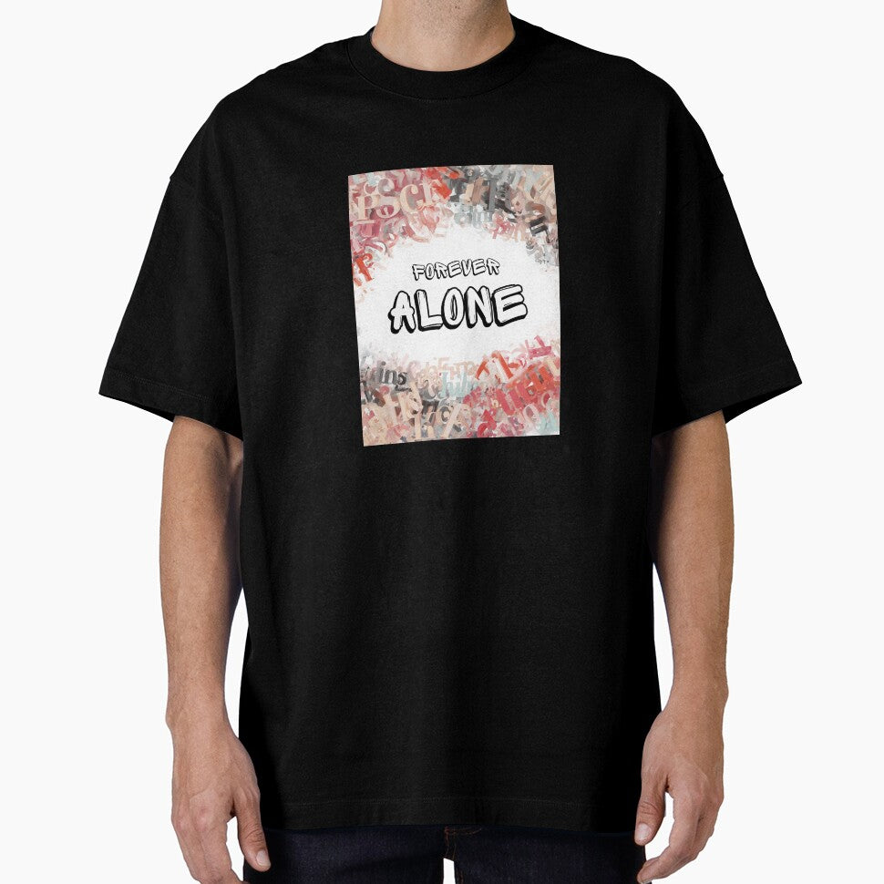 Forever alone shirt by Alviseller