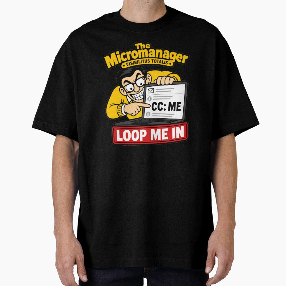 The Micromanager Loop Me In Office Humor by Sayitaniway
