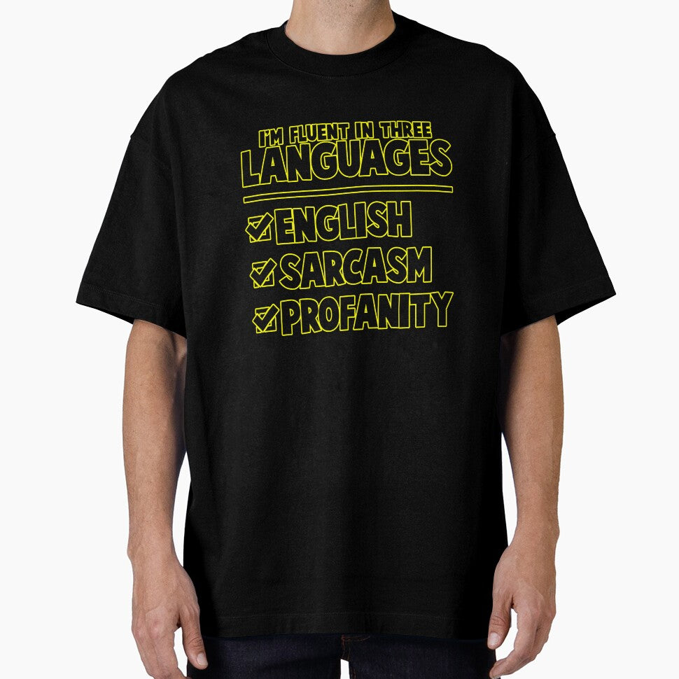 Funny Sarcastic Saying I’m Fluent In Three Languages by fantasticdesign