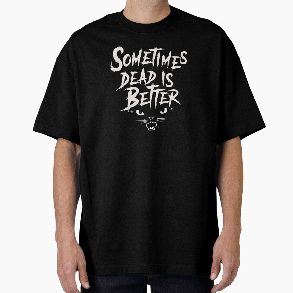 Sometimes Dead is Better - Pet Vintage Horror by Nemons