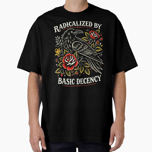 Radicalized By Basic Decency Crow Bird Social Justice Artwork by michealhunttt