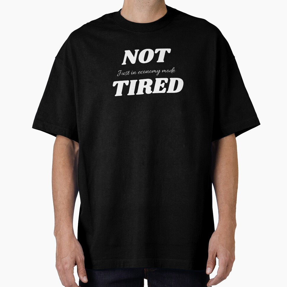 Not Tired, For Those Who See More by JokeAndStyle