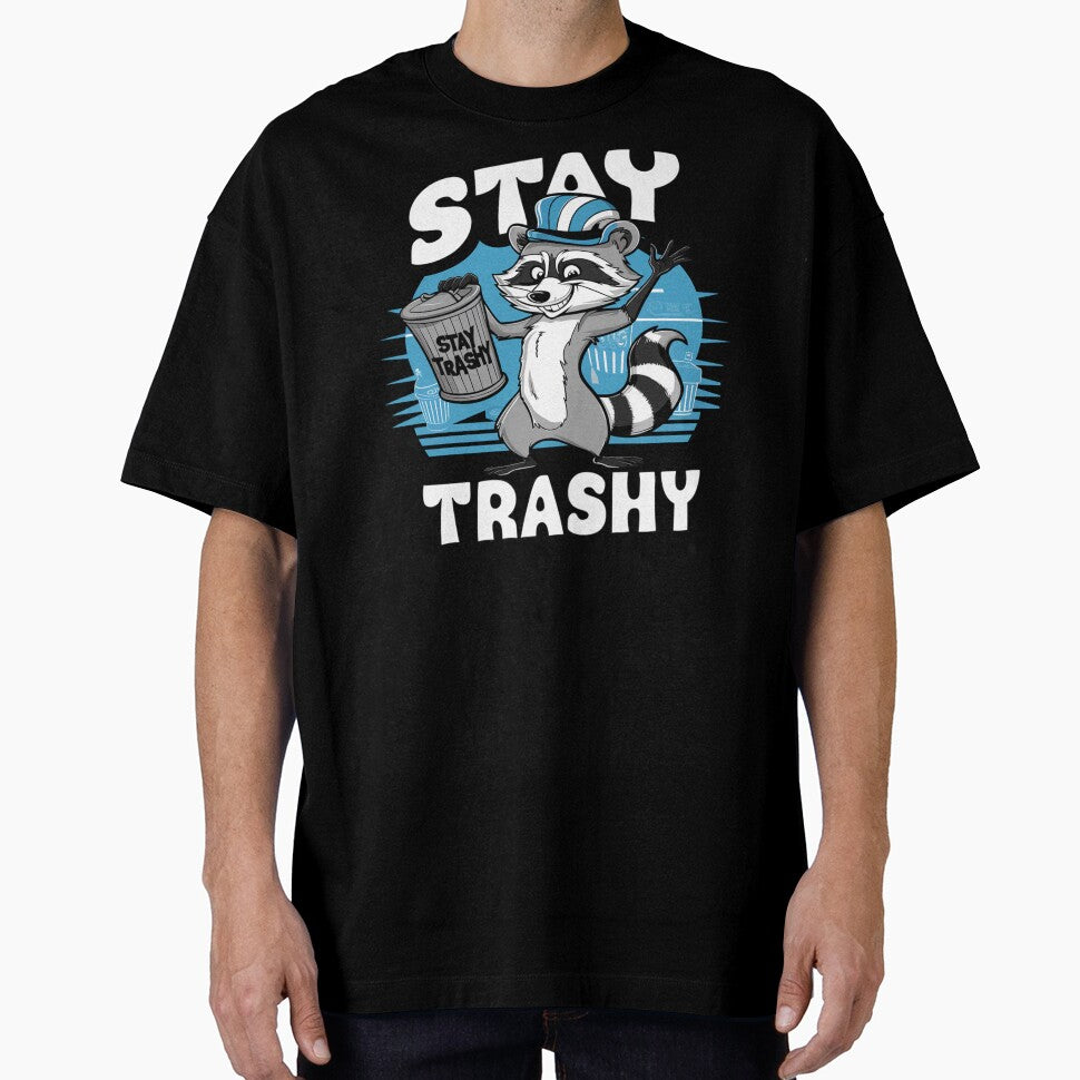 Raccoon Sarcastic Animal Stay trashy by MaggiLars