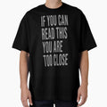 If you can read this you are too close LARGE FONT by rakath