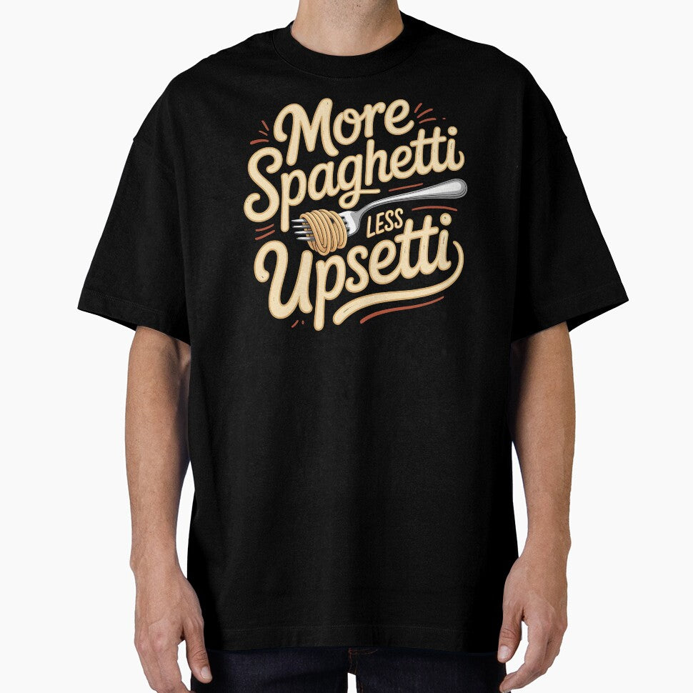 More Spaghetti Less Upsetti – Cute Spaghetti Lover Food Design by Redgiant87x