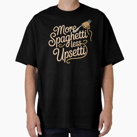 More Spaghetti Less Upsetti – Fun Pasta Quote for Food Lovers by Redgiant87x