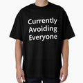 Currently Avoiding Everyone Introvert Quote Design by artlife4