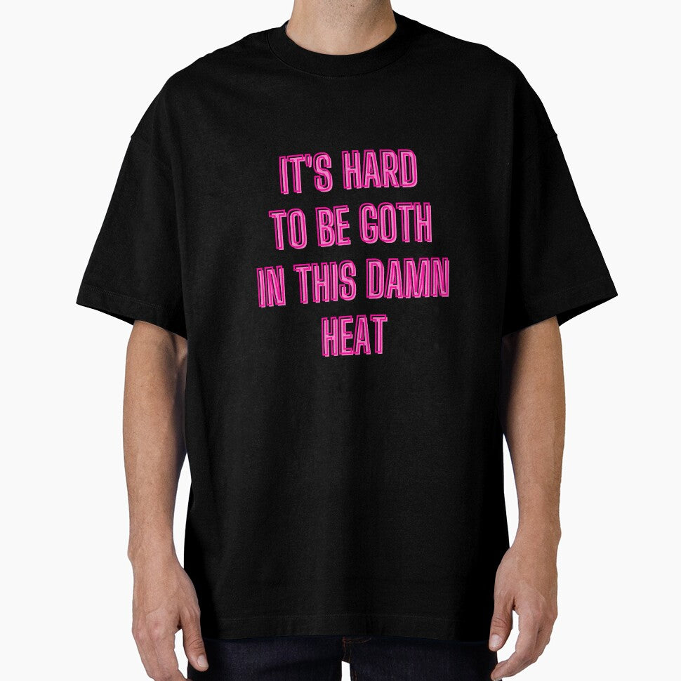 It's hard to be goth in this damn heat - goth aesthetic quotes by kozetin