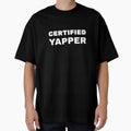 Certified Yapper T-Shirt - Funny Extrovert meme by Patternrealm