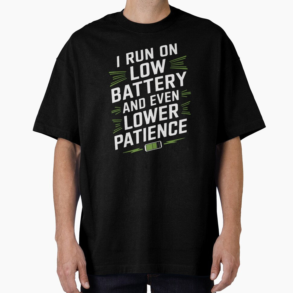 SARCASM SAYINGS - Low Battery, Lower Patience by SignumShop