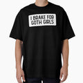 I Brake For Goth Girls by Sour Soul