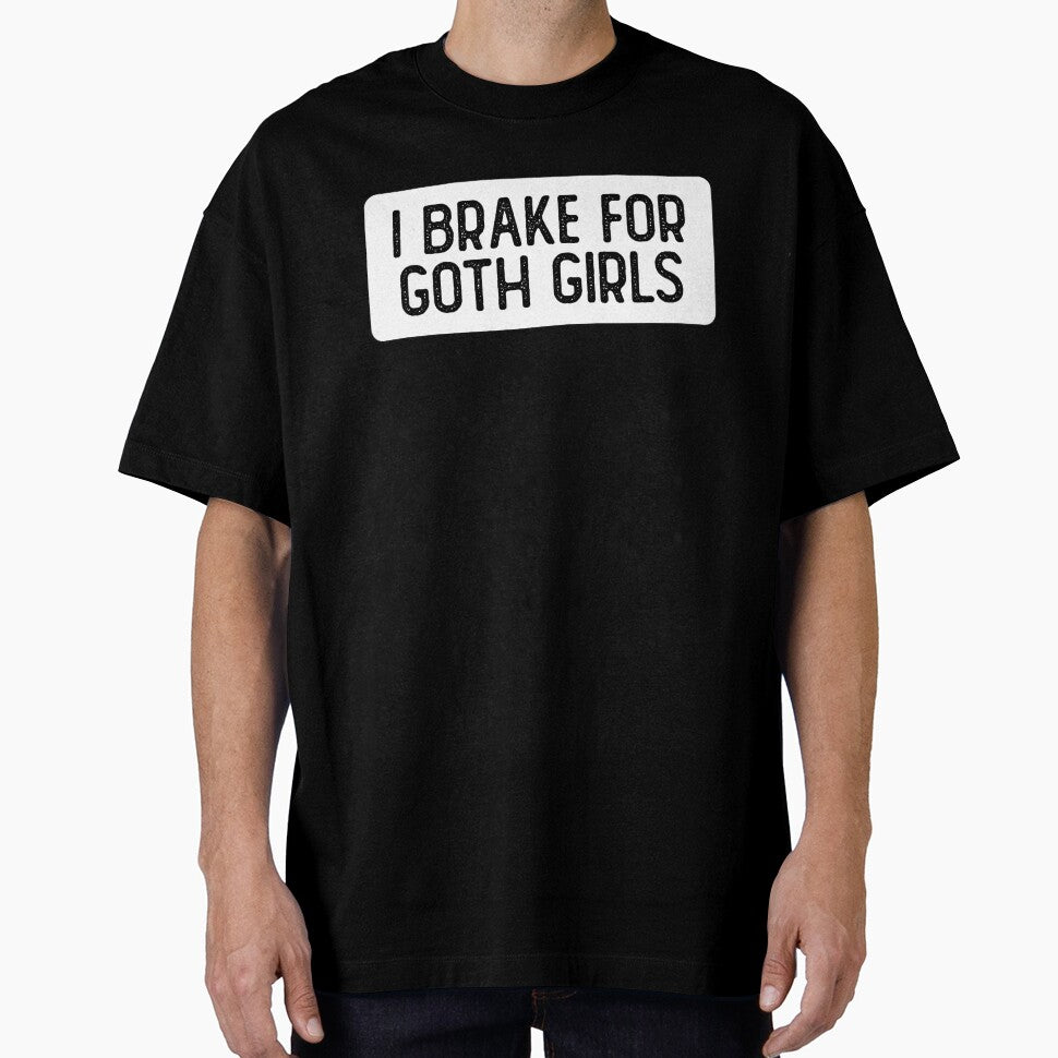 I Brake For Goth Girls by Sour Soul