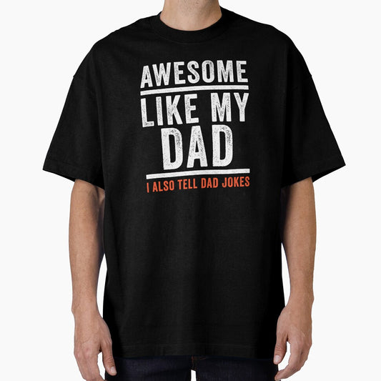 Funny Awesome like my Dad by wingstar
