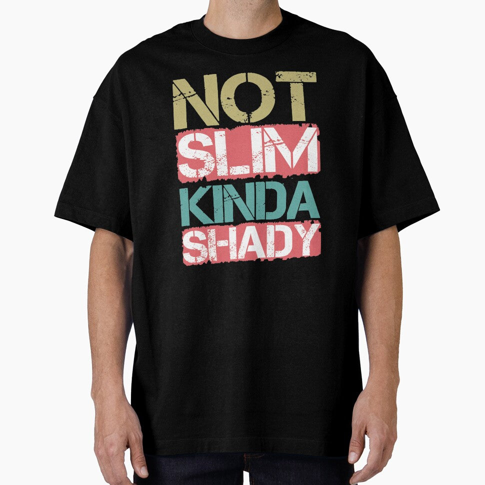 Not Slim Kinda Shady shirt women men Vintage by Magik-Art