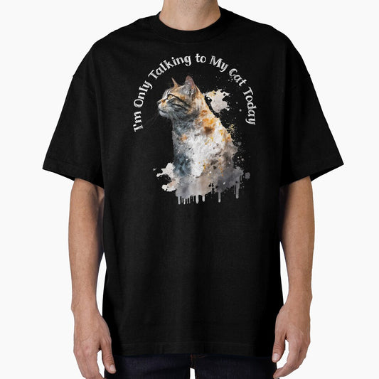 Only Talking to My Cat Today Funny Cat by Sachie's Studio
