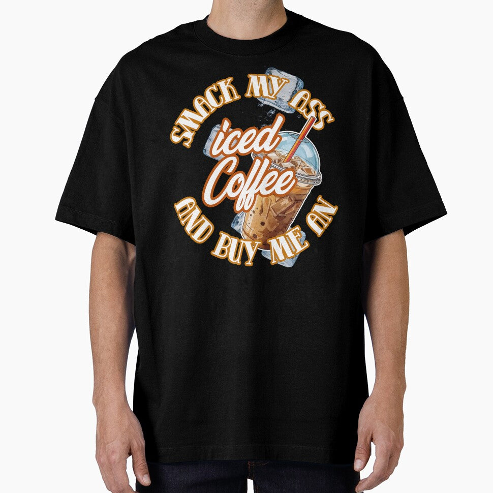 Smack My Ass And Buy Me An Iced Coffee - Funny Coffee Lover Gifts by DriftingDoodle