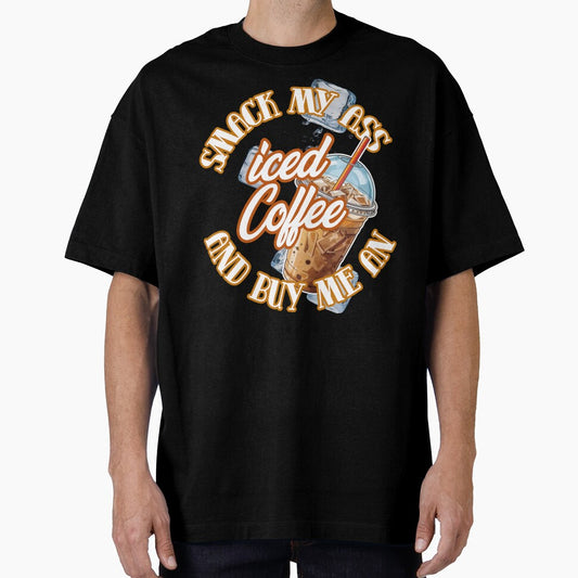 Smack My Ass And Buy Me An Iced Coffee - Funny Coffee Lover Gifts by DriftingDoodle