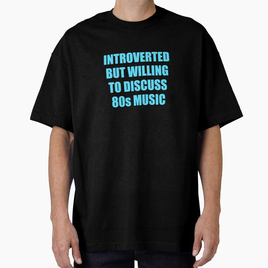 Introverted But Willing To Discuss 80s Music by Inspirationmotivation