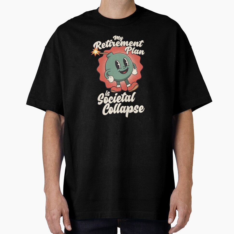 My Retirement Plan is Societal Collapse by ROBO MEGA