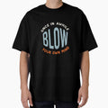Fitness Saying Once in Awhile Blow Your Own Mind by whyitsme