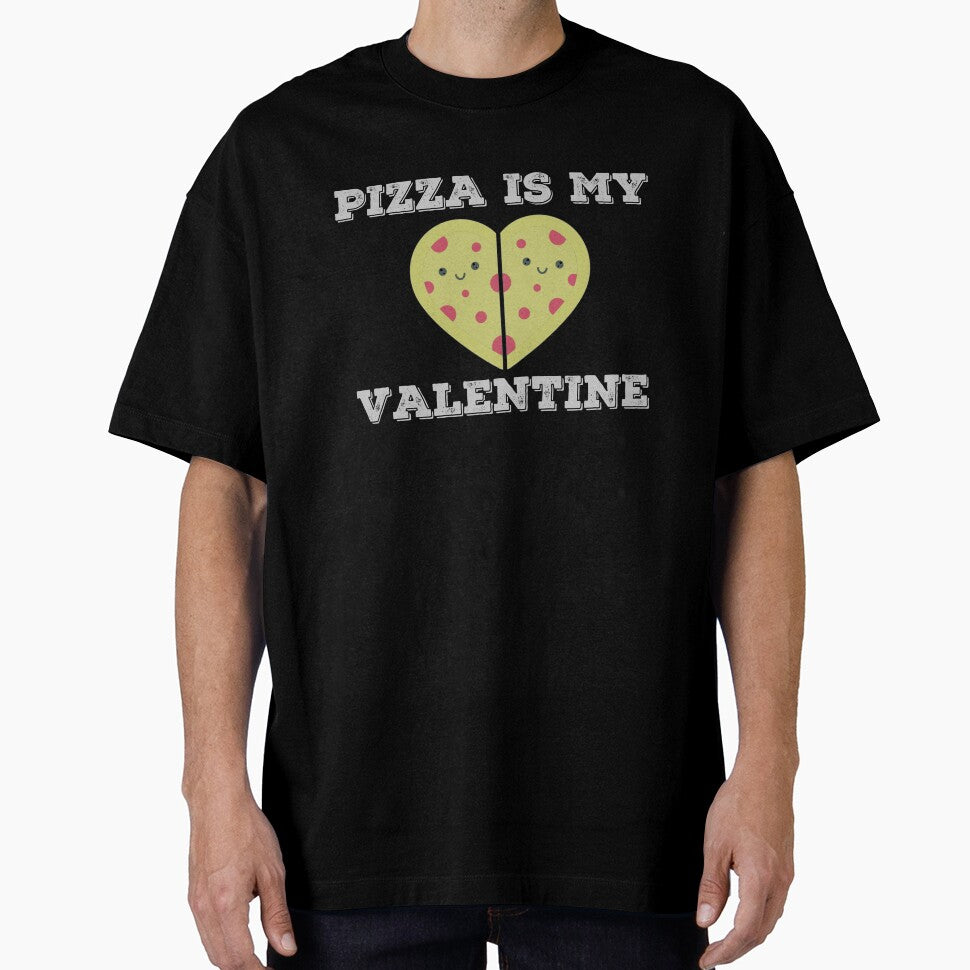 Pizza is my Valentine by Jacksonsmerch