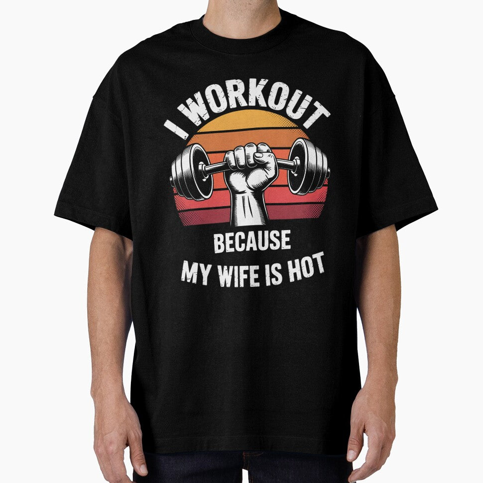 Fitness Gym Lover I Workout Because My Wife Is Hot by berniceschm