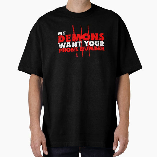 My Demons Want Your Phone Number Funny Dark Humor Shirt by SilentBreakdown