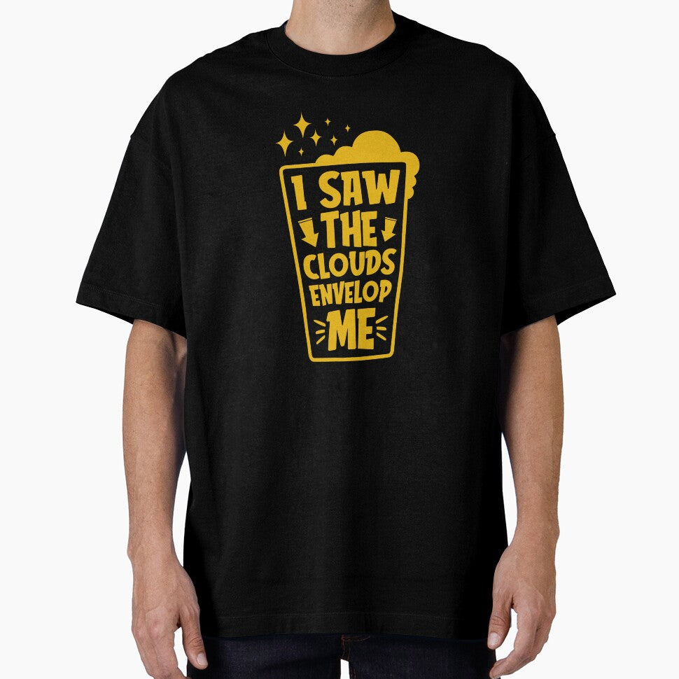 saw the clouds envelop me - Beer Break - Native Drunk Beer is made by men wine by god - Beer Lover - Beer Fanatic - Beer is Life by mellinnshirts