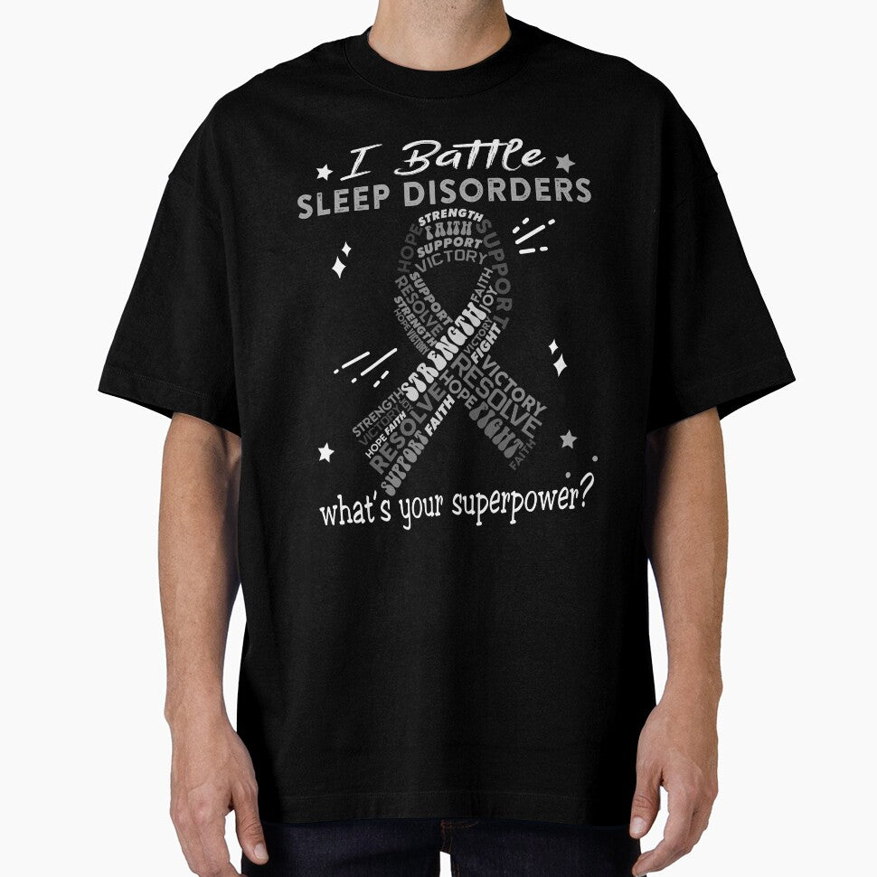 Sleep Disorders Warrior, I Battle Sleep Disorders What's Your Superpower? by Greggwillard