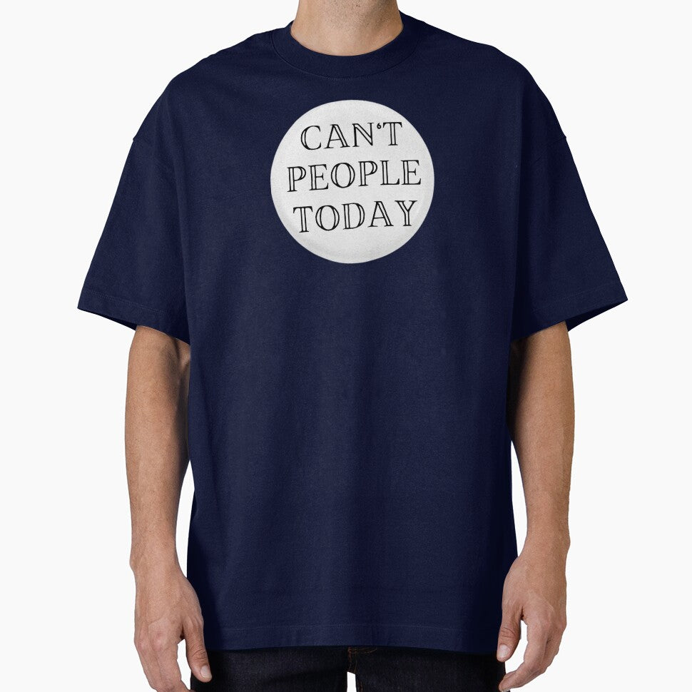 Can't People Today by JJBarnesMerch