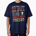 Mens Beer Gift Sometime I Wish My Wife Beer by mmos