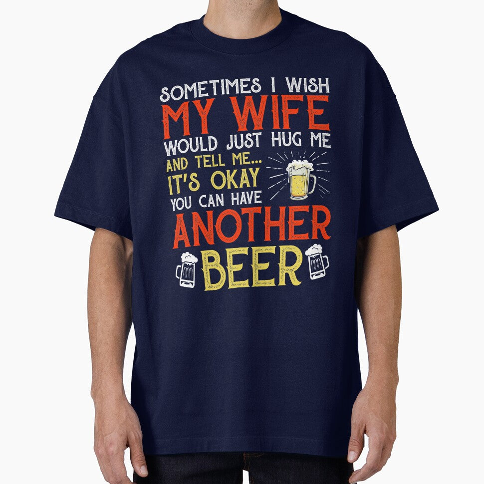 Mens Beer Gift Sometime I Wish My Wife Beer by mmos