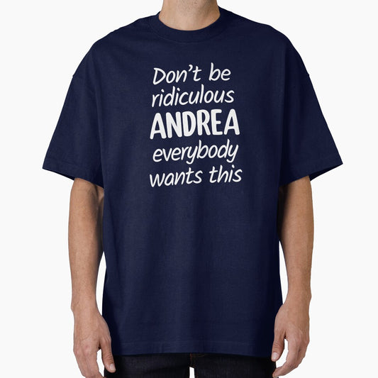 Don't Be Ridiculous Andrea, Everybody Wants This - Viral Meme (Blue BG) by FilipeFerreira