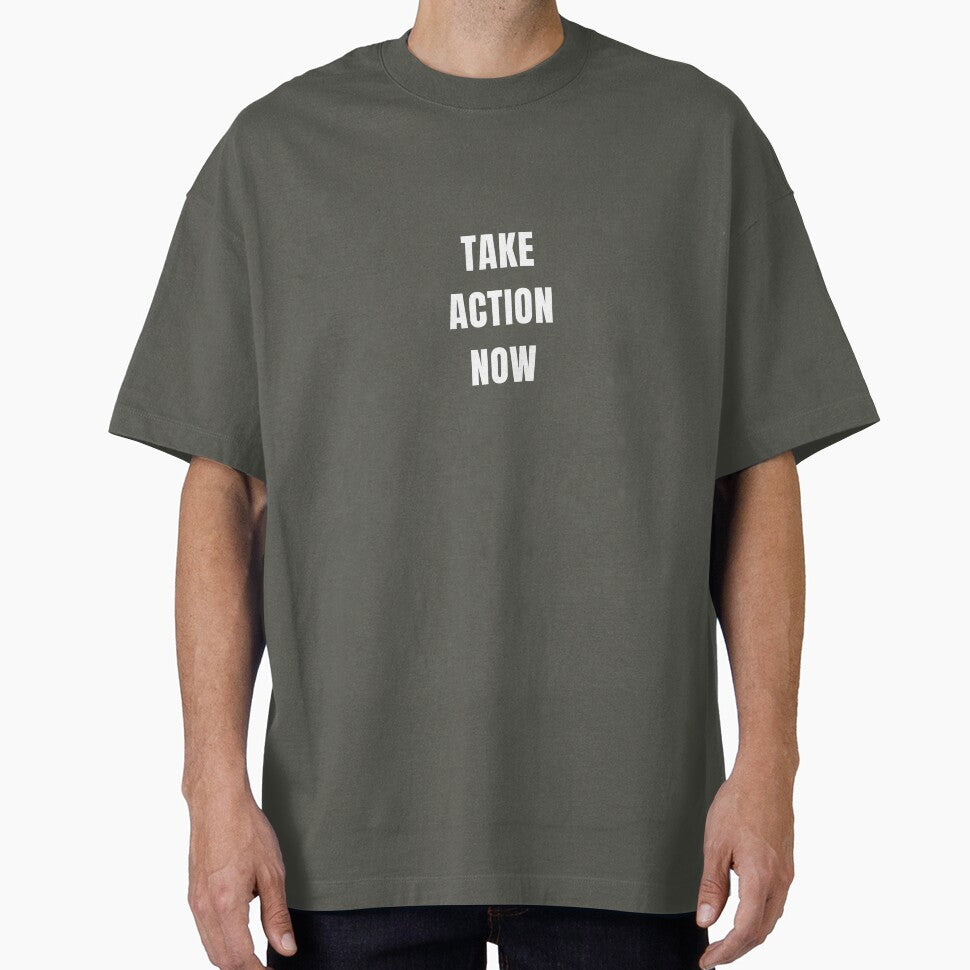 TAKE ACTION NOW T SHIRT by Grace Quills Threads