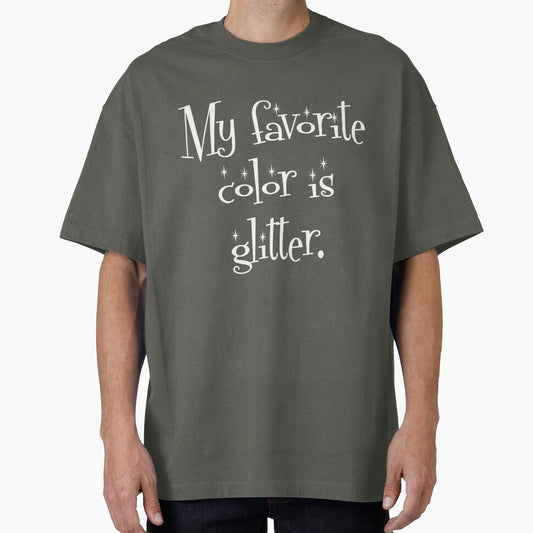 My Favorite Color Is Glitter by Good-Looking Corpse