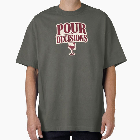 Pour Decisions – Funny Wine Lover by EastEndTownie