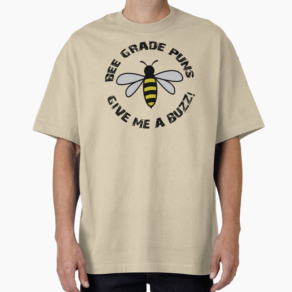 Bee Grade Puns Give Me A Buzz - Pun by S Cube Design
