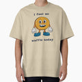I feel so waffle today by Wear D' Art